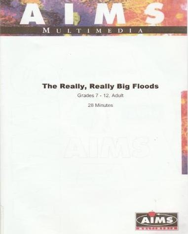 The Really, Really Big Floods