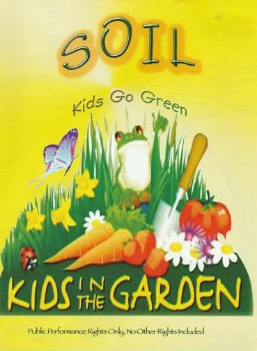 Kids In The Garden: Soil: Kids Go Green