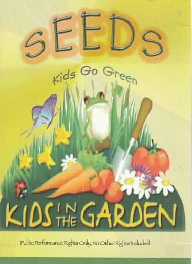 Kids In The Garden: Seeds: Kids Go Green