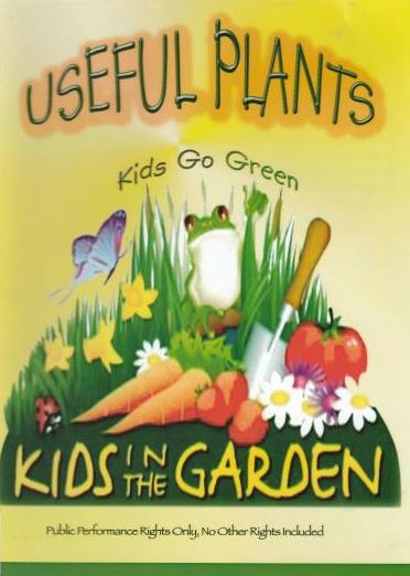 Kids In The Garden: Useful Plants: Kids Go Green