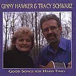 Ginny Hawker & Tracy Schwarz: Good Songs For Hard Times w/ Artwork