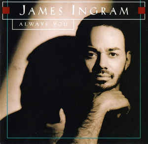 James Ingram: Always You Japan Import w/ Artwork