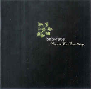 Babyface: Reason For Breathing Promo w/ Artwork