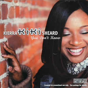 Kierra KiKi Sheard: You Don't Know Promo w/ Artwork