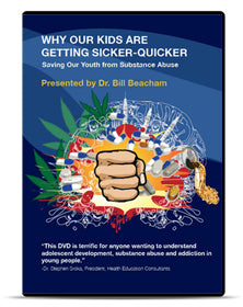 Why Our Kids Are Getting Sicker-Quicker: Saving Our Youth From Substance Abuse