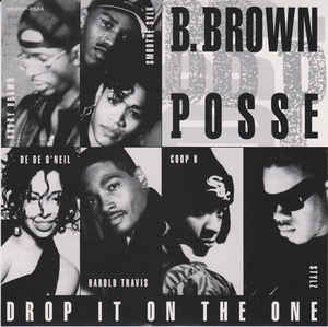 B. Brown Posse: Drop It On The One Promo w/ Artwork