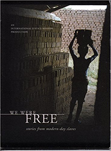 We Were Free: Stories From Modern-Day Slaves