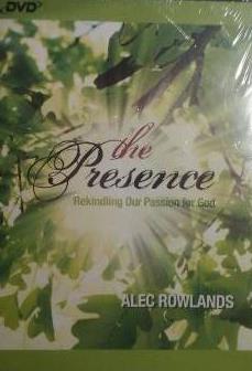 The Presence: Rekindling Our Passion For God