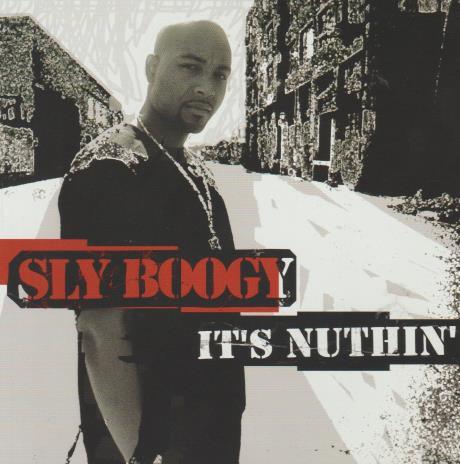 Sly Boogy: It's Nuthin' Promo w/ Artwork