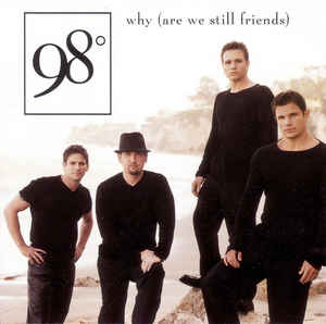 98 Degrees: Why (Are We Still Friends) Promo w/ Artwork