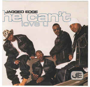 Jagged Edge: He Can't Love You Promo w/ Artwork