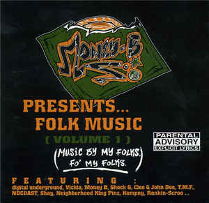 Money-B Presents Folk Music: Music By My Folks, Fo' My Folks Volume 1 w/ Hole-Punched Artwork