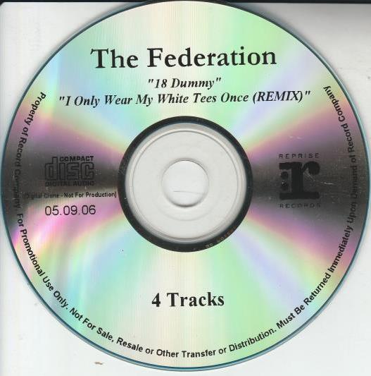 The Federation: 18 Dummy / I Only Wear My White Tees Once (Remix) Promo