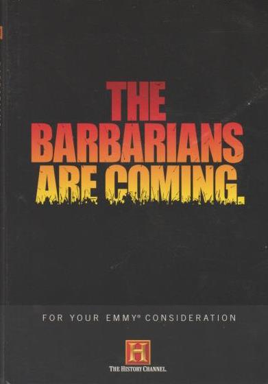 The Barbarians Are Coming: For Your Consideration