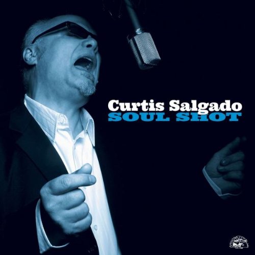 Curtis Salgado: Soul Shot w/ Artwork