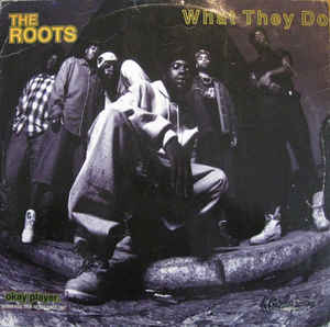 The Roots: What They Do w/ Artwork