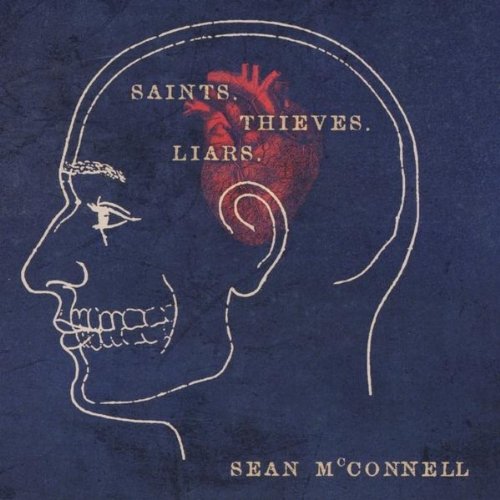 Sean McConnell: Saints, Thieves, & Liars w/ Artwork