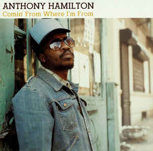 Anthony Hamilton: Comin' From Where I'm From Promo w/ Artwork