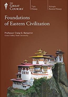 The Great Courses: Foundations Of Eastern Civilization 8-Disc Set