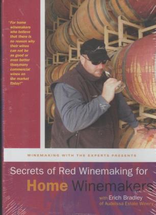 Secrets Of Red Winemaking For Home Winemakers With Erich Bradley