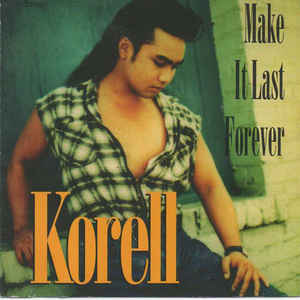 Korell: Make It Last Forever w/ Artwork