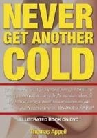 Never Get Another Cold Illustrated Book On DVD By Thomas Appell