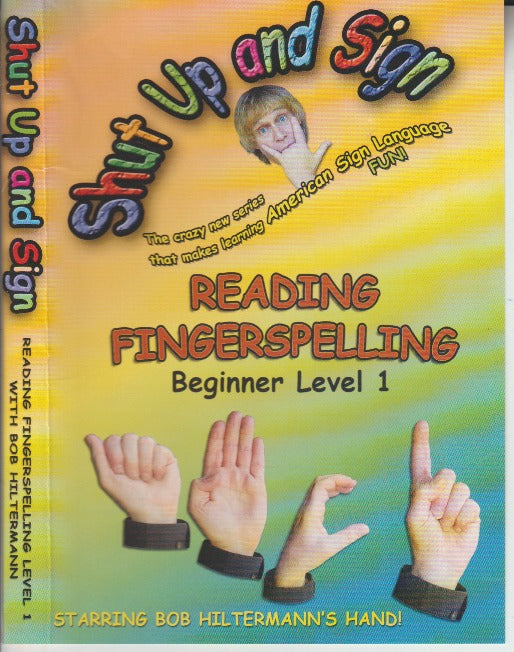 Shut Up & Sign: Reading Fingerspelling: Beginner Level 1