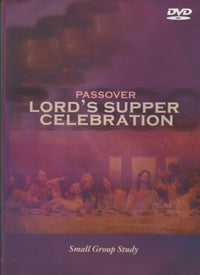 Passover: Lord's Supper Celebration: Small Group Study