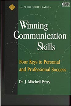 Winning Communication Skills: Four Keys To Personal & Professional Success