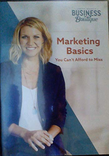 Marketing Basics: You Can't Afford To Miss