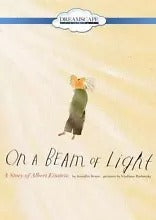 On A Beam Of Light: A Story Of Albert Einstein