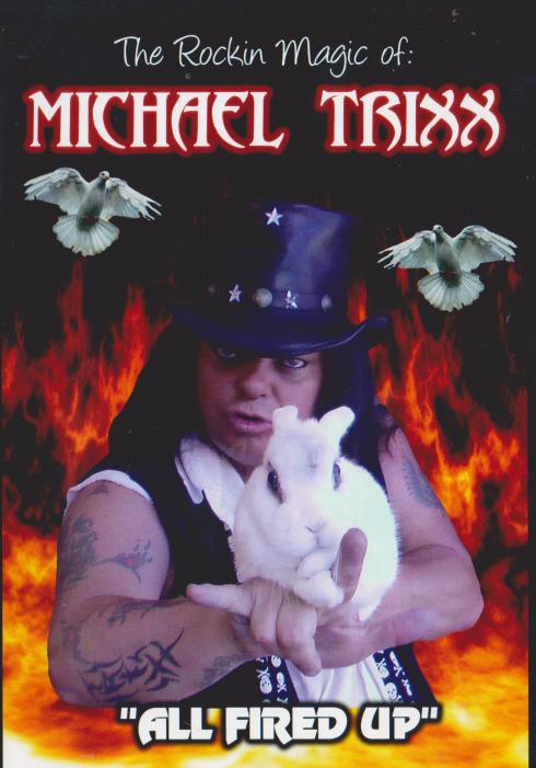 The Rockin Magic Of Michael Trixx: All Fired Up