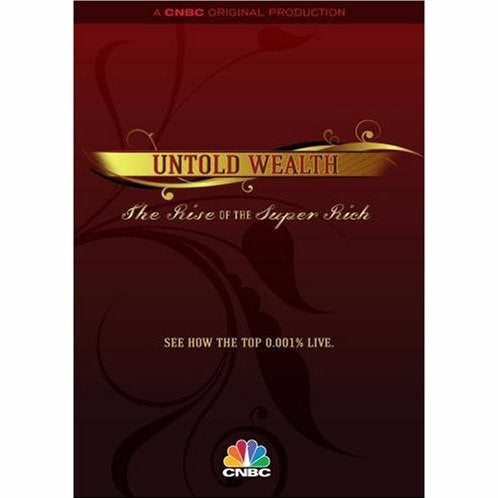 Untold Wealth: The Rise of the Super Rich