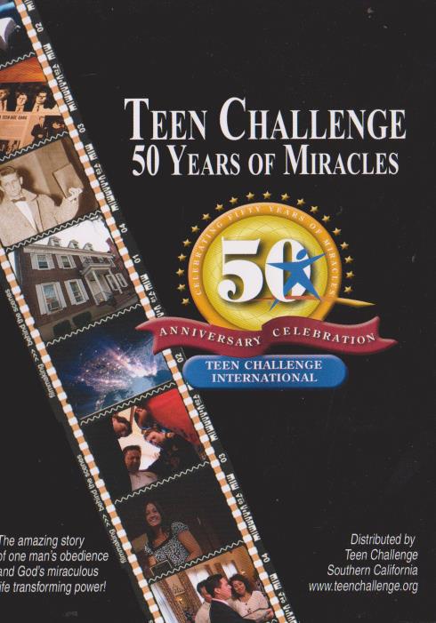 Teen Challenge: 50 Years Of Miracles