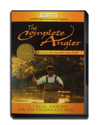 The Complete Angler: A Visual Journey For The Fisherman's Soul