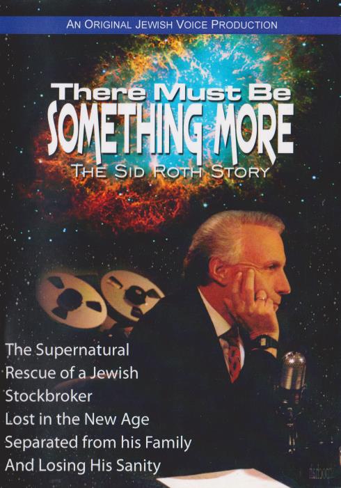 There  Must Be Something More: The Sid Roth Story