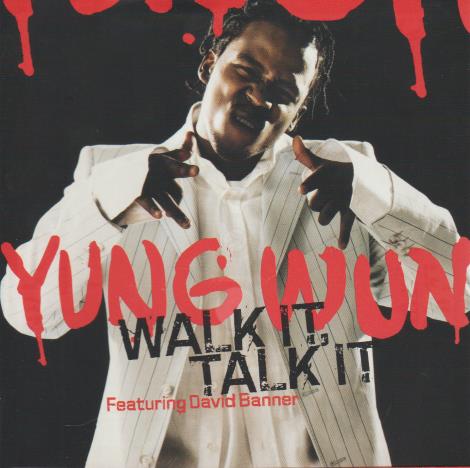 Yung Wun: Walk It, Talk It Promo w/ Artwork