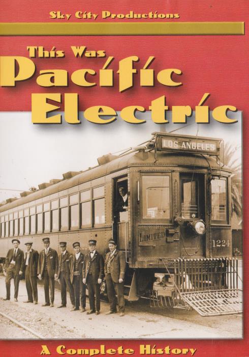 This Was Pacific Electric - NeverDieMedia