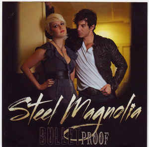 Steel Magnolia: Bulletproof Promo w/ Artwork