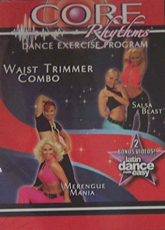 Core Rhythms Dance Exercise Program: Waist Trimmer Combo