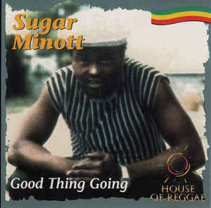 Sugar Minott: Good Thing Going w/ Artwork