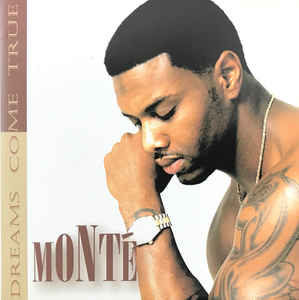 Monte: Dreams Come True w/ Artwork