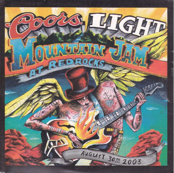 Coors Light: Mountain Jam At Redrocks August 30th 2003 w/ Artwork