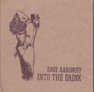 Dave Aaronoff: Into The Drink w/ Artwork