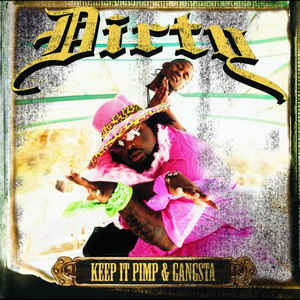 Dirty: Keep It Pimp & Gangsta w/ Front Artwork