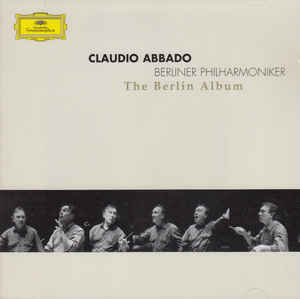 Claudio Abbado: Berliner Philharmoniker: The Berlin Album