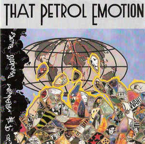 That Petrol Emotion: End Of The Millennium Psychosis Blues