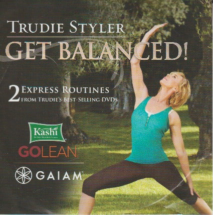 Trudie Styler: Get Balanced!