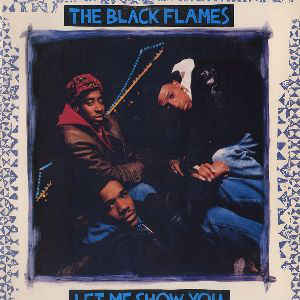 The Black Flames: Let Me Show You Promo