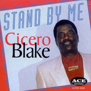 Cicero Blake: Stand By Me